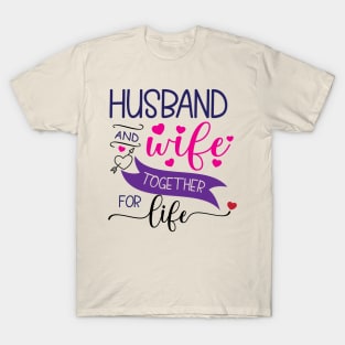 Husband and Wife Together for Life T-Shirt